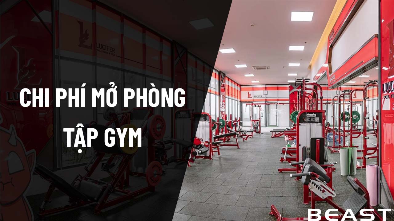 Chi phí mở phòng tập Gym