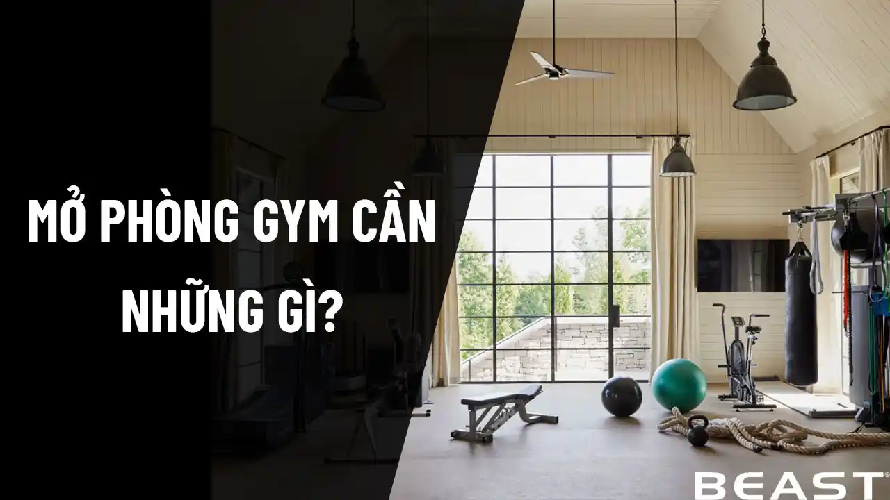 Mở phòng gym cần những gì