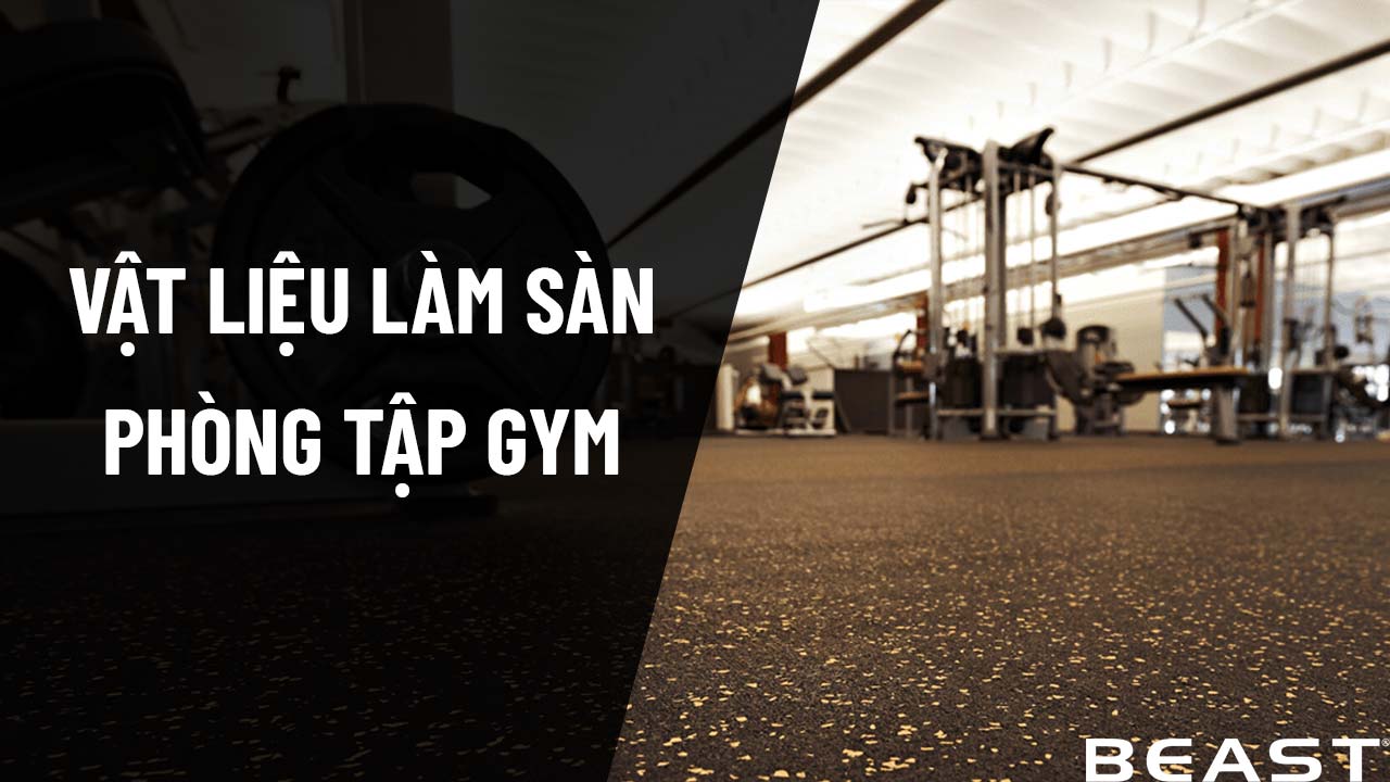 Vật liệu làm sàn phòng Gym