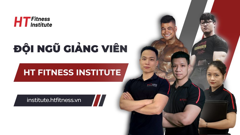 BEAST x HT Fitness Institute (HFI) - Đối tác đào tạo PT đáng tin cậy 13 Giảng viên HFI đối tác đào tạo PT của Beast Strength