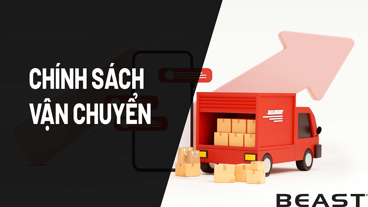 Chính sách vận chuyển 3 Chính sách vận chuyển của Beast