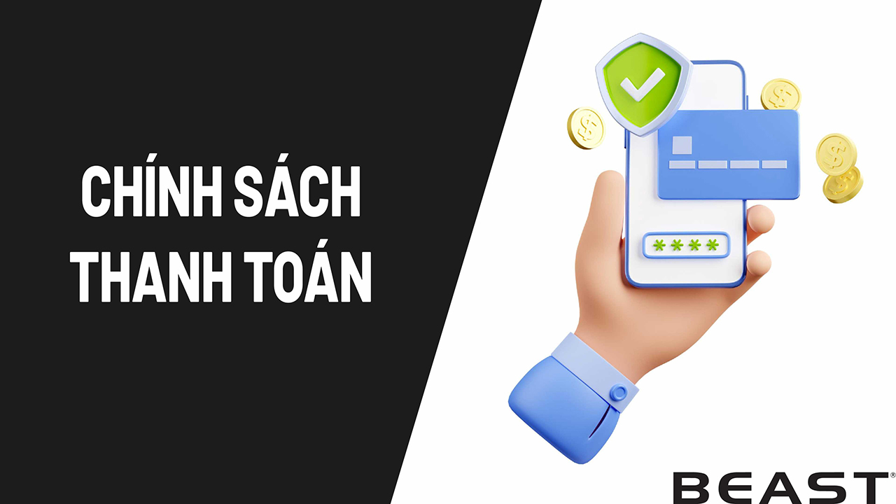 Chính sách thanh toán 2 Chính sách thanh toán của Beast
