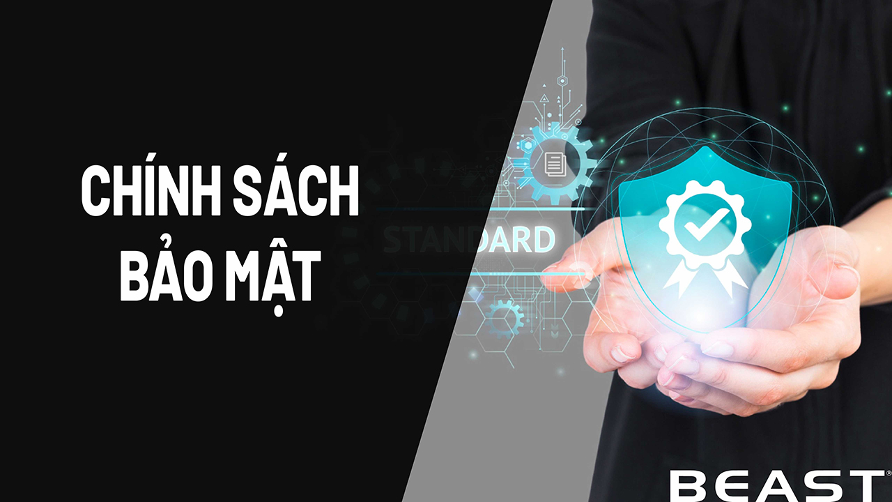 Chính sách bảo mật 5 Chính sách bảo mật của Beast